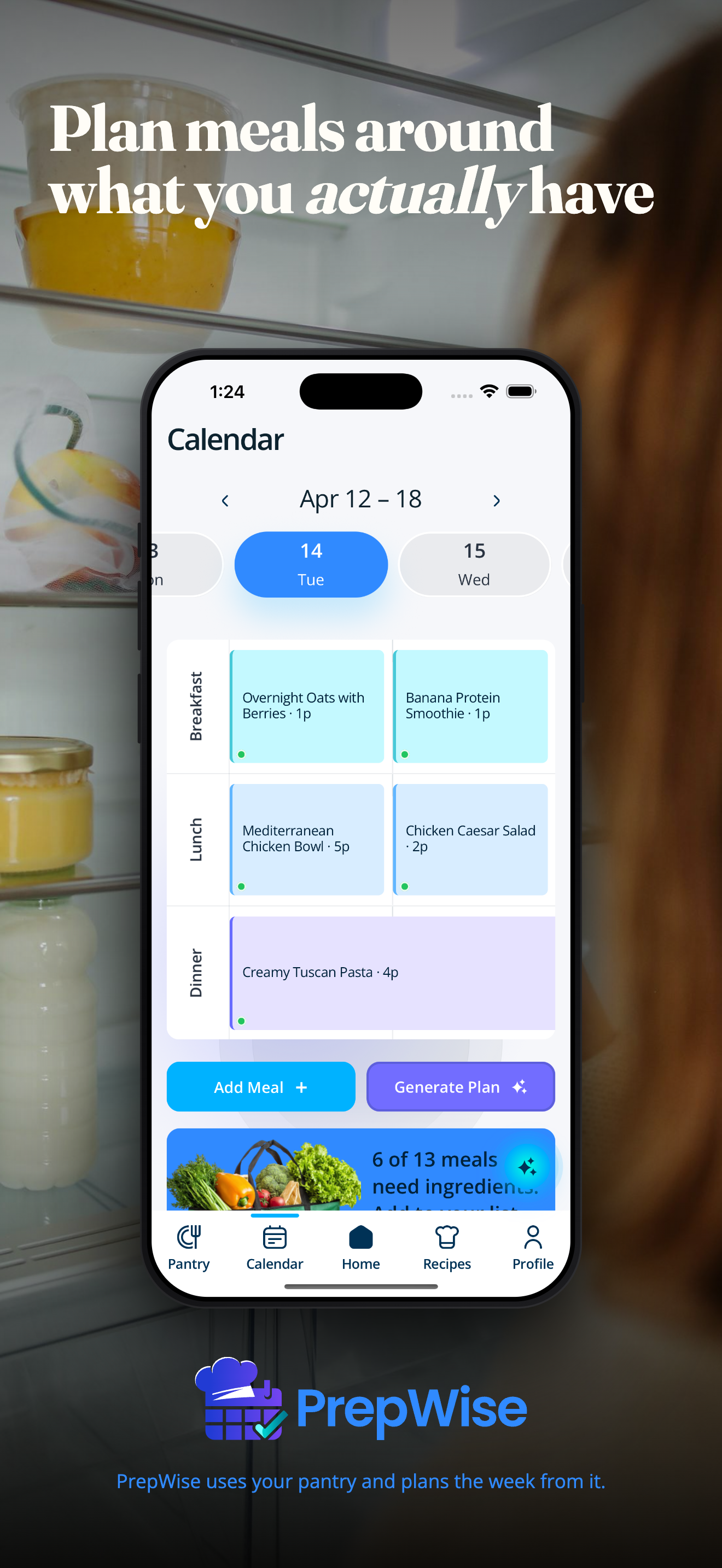 Plan meals around what you actually have